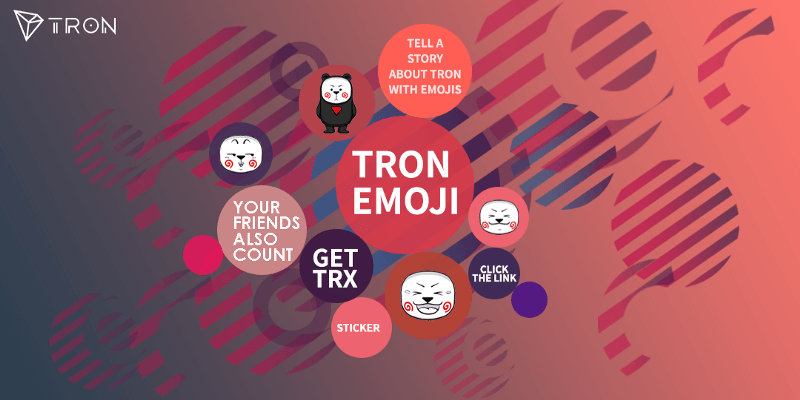 TRON Emoji Contest: Tell Your Story to TRON With Emoji and earn TRX