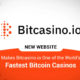 New Website Makes Bitcasino.io One of the World’s Fastest Bitcoin Casinos